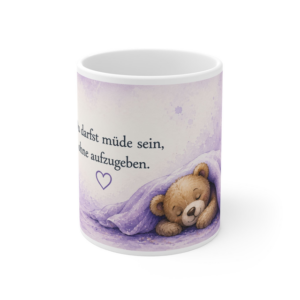 Keramiktasse 330 ml – Du darfst müde sein
