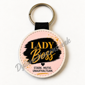 Bedruckter Schlüsselanhänger – Lady Boss Unaufhaltsam, rund