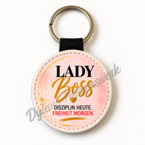 Bedruckter Schlüsselanhänger – Lady Boss Disziplin und Freiheit, rund
