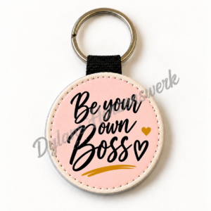 Bedruckter Schlüsselanhänger – Lady Boss Be your own Boss, rund