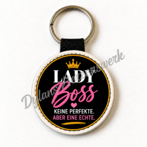 Bedruckter Schlüsselanhänger – Lady Boss Eine Echte, rund